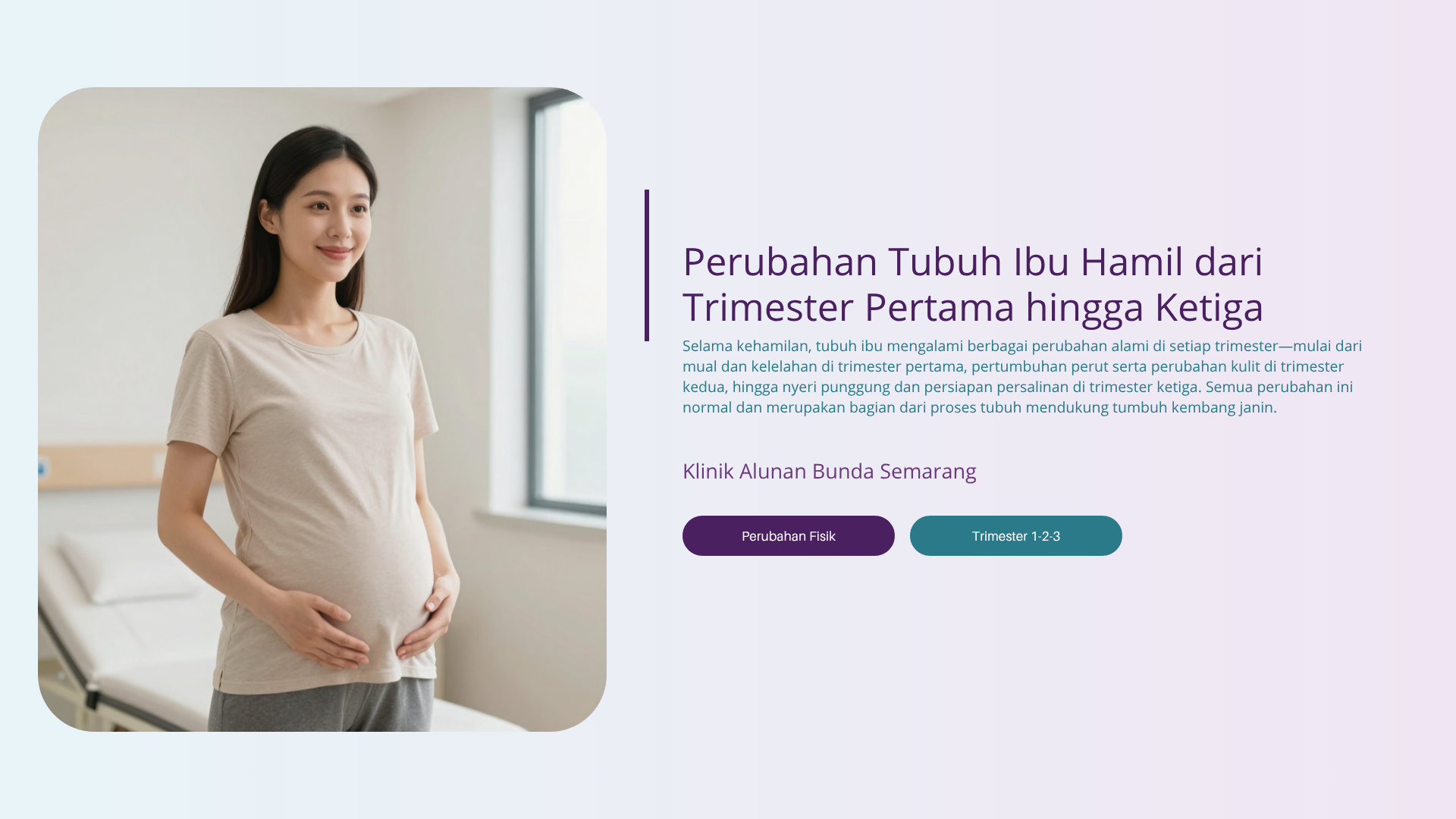 Perubahan Tubuh Ibu Hamil dari Trimester Pertama hingga Ketiga - Klinik Alunan Bunda Semarang