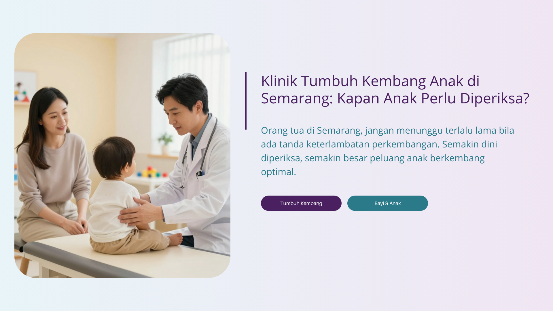 Klinik Tumbuh Kembang Anak di Semarang: Kapan Anak Perlu Diperiksa?