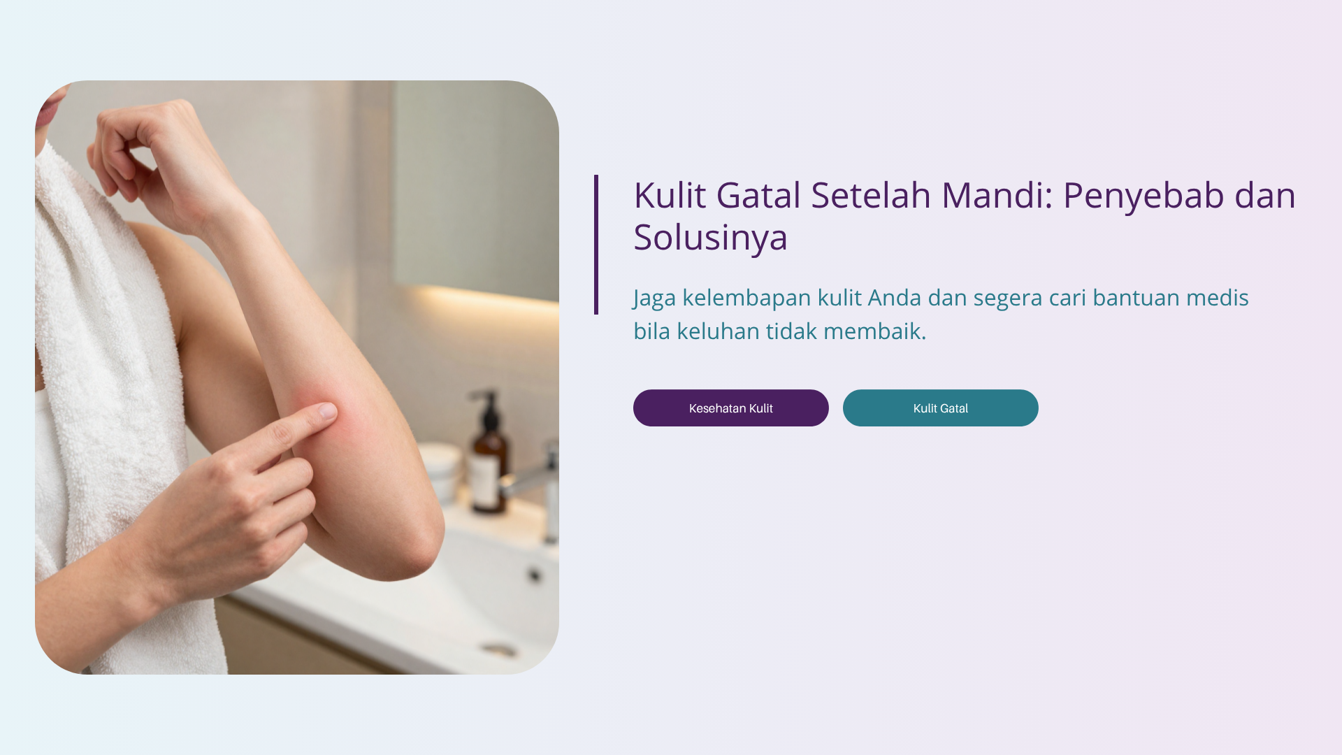 Kulit Gatal Setelah Mandi: Penyebab dan Solusinya