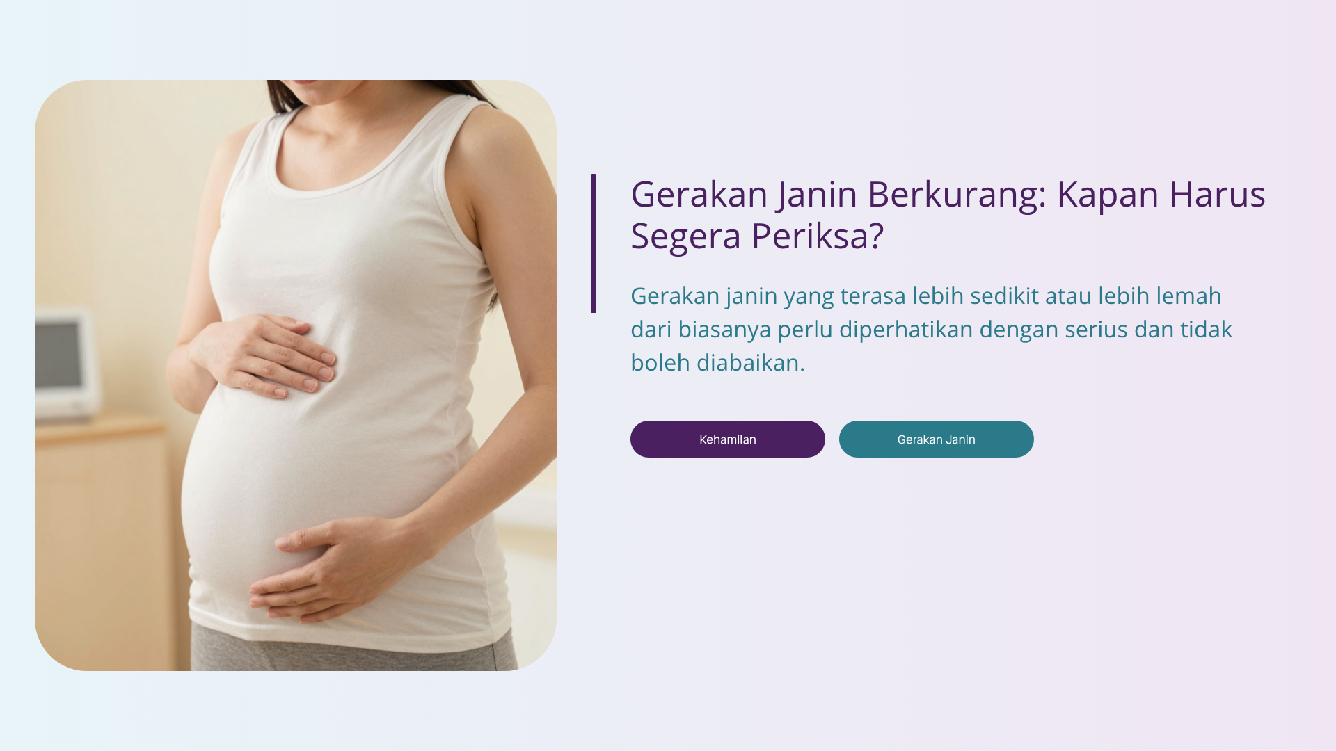 Gerakan Janin Berkurang: Kapan Harus Segera Periksa?